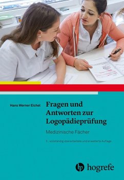 Fragen und Antworten zur Logopädieprüfung: (eBook, ePUB) - Eichel, Hans Werner