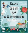 Keine Zeit zu gärtnern -Easy planen,... - Bild 1
