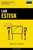 Lær Estisk - Hurtig / Lett / Effektivt (eBook, ePUB)