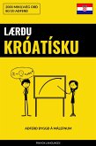 Lærðu Króatísku - Fljótlegt / Auðvelt / Skilvirkt (eBook, ePUB)