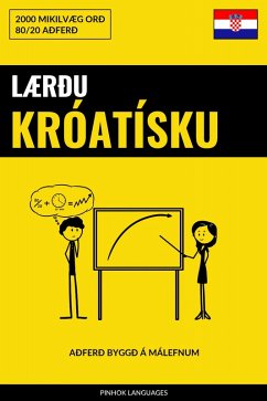 Lærðu Króatísku - Fljótlegt / Auðvelt / Skilvirkt (eBook, ePUB)