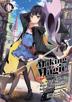 Cover Making Magic: The Sweet Life of a Witch Who Knows an Infinite MP Loophole Volume 1 (eBook, ePUB)