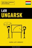 Lær Ungarsk - Hurtig / Lett / Effektivt (eBook, ePUB)