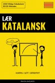 Lær Katalansk - Hurtig / Lett / Effektivt (eBook, ePUB)