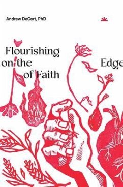 Flourishing on the Edge of Faith (eBook, ePUB) - Decort, Andrew
