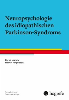 Neuropsychologie des idiopathischen Parkinson-Syndroms (eBook, ePUB) - Leplow, Bernd; Ringendahl, Hubert