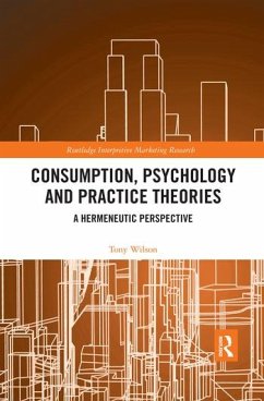 Consumption, Psychology and Practice Theories - Wilson, Tony