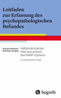 Leitfaden zur Erfassung des psychopathologischen Befundes (eBook, ePUB) - Fähndrich, Erdmann; Stieglitz, Rolf-Dieter