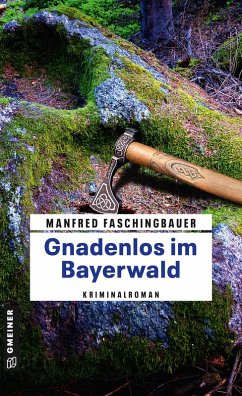 Gnadenlos im Bayerwald (eBook, ePUB) - Faschingbauer, Manfred