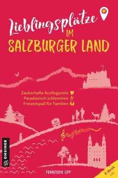 Lieblingsplätze im Salzburger Land (eBook, ePUB) - Lipp, Franziska