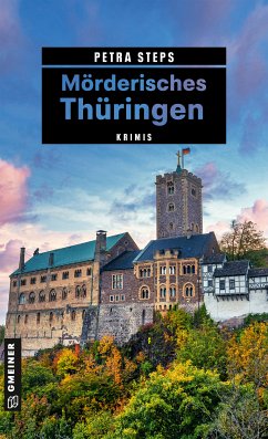 Mörderisches Thüringen (eBook, PDF) - Steps, Petra