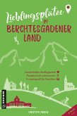 Lieblingsplätze im Berchtesgadener Land (eBook, ePUB)