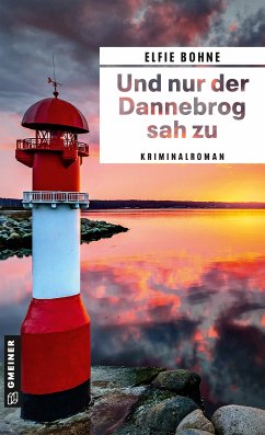 Und nur der Dannebrog sah zu (eBook, ePUB) - Bohne, Elfie