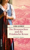Die Hexentochter und die Fränkische Krone (eBook, PDF)