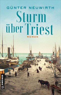Sturm über Triest (eBook, ePUB) - Neuwirth, Günter