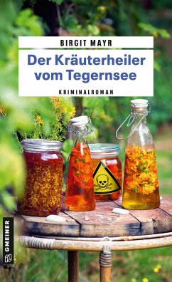 Der Kräuterheiler vom Tegernsee (eBook, PDF) - Mayr, Birgit