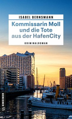 Kommissarin Moll und die Tote aus der HafenCity (eBook, ePUB) - Bernsmann, Isabel