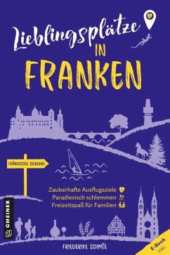 Lieblingsplätze in Franken (eBook, ePUB) - Schmöe, Friederike
