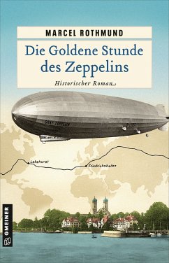 Die Goldene Stunde des Zeppelins (eBook, PDF) - Rothmund, Marcel