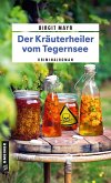 Der Kräuterheiler vom Tegernsee (eBook, ePUB)