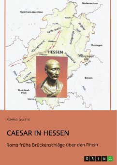 Caesar in Hessen. Roms frühe Brückenschläge über den Rhein (eBook, PDF) - Goettig, Konrad