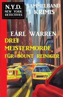 Cover Drei Meistermorde für Bount Reiniger: N.Y.D. New York Detectives Sammelband 3 Krimis (eBook, ePUB)