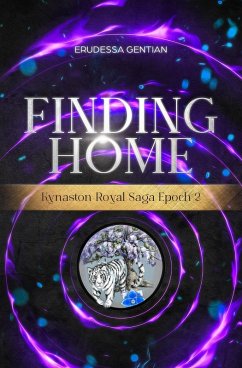 Finding Home (Kynaston Royal Saga, #2) (eBook, ePUB) - Gentian, Erudessa