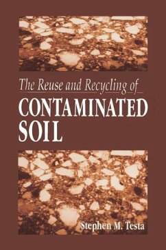 The Reuse and Recycling of Contaminated Soil - Testa, Stephen M