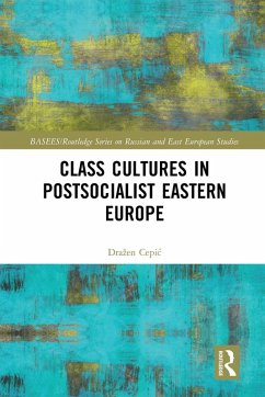 Class Cultures in Post-Socialist Eastern Europe - Cepic, Drazen