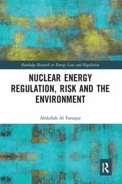 Nuclear Energy Regulation, Risk and The Environment - Al Faruque, Abdullah