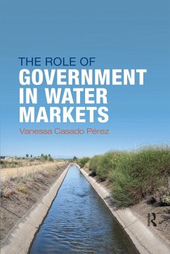 The Role of Government in Water Markets - Casado-Perez, Vanessa