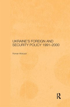 Ukraine's Foreign and Security Policy 1991-2000 - Wolczuk, Roman