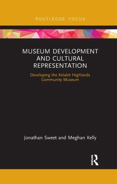 Museum Development and Cultural Representation - Sweet, Jonathan; Kelly, Meghan