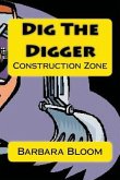 Dig The Digger: Construction Zone