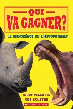 Qui Va Gagner? Le Rhinocéros Ou l'Hippopotame? - Pallotta, Jerry