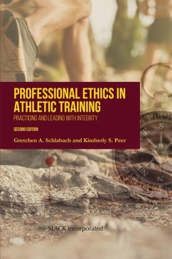 Professional Ethics in Athletic Training - Schlabach, Gretchen; Peer, Kimberly