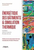 Energétique des bâtiments et simulation thermique: Modèles - Mise en oeuvre - Études de cas.