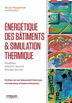 Energétique des bâtiments et simulation thermique: Modèles - Mise en oeuvre - Études de cas. - Peuportier, Bruno