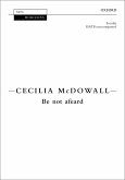 McDowall, Cecilia, Be not afeard SSATB unaccompanied Vocal score