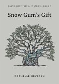 Snow Gum`s Gift (Earth Giant Tree Gift, Band 7)