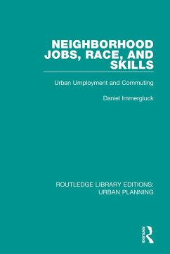 Neighborhood Jobs, Race, and Skills - Immergluck, Daniel