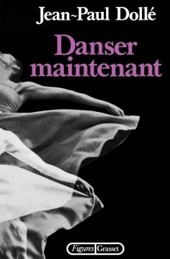 Danser maintenant - Dollé, Jean-Paul