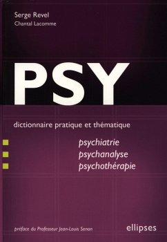 Cover PSY - Dictionnaire pratique et thématique de psychiatrie, psychanalyse et psychothérapie