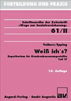 Weiß ich´s? Repetitorium für Krankenkassenangestellte, Teil IV - Wilfried Volbers / Conrad Epping
