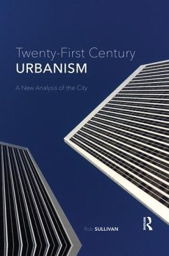 Twenty-First Century Urbanism - Sullivan, Rob