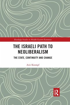 The Israeli Path to Neoliberalism - Krampf, Arie