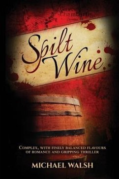 Spilt Wine - Walsh, Michael D