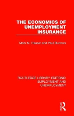 The Economics of Unemployment Insurance - Hauser, Mark M; Burrows, Paul