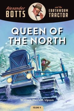 Botts and the Queen of the North - Upson, William Hazlett