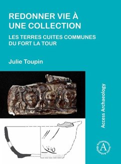 Cover Redonner vie a une collection: les terres cuites communes du fort La Tour